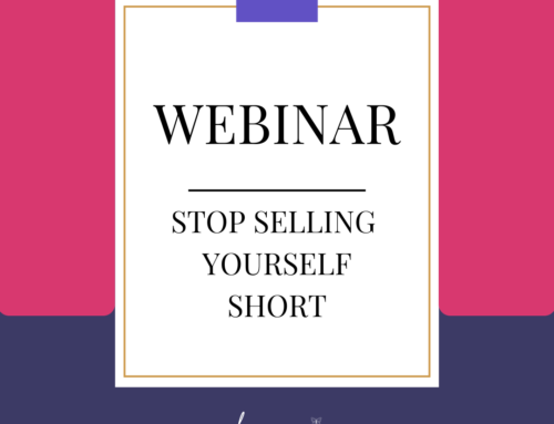 Webinar – Stop Selling Yourself Short